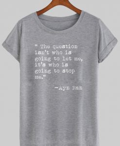 ayn ran quote tshirt