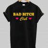 bad bitch club tshirt