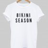 bikini season tshirt