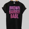 brown barbie babe tshirt