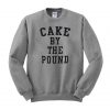 cake by the pound sweatshirt