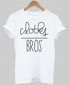 clothes bros tshirt