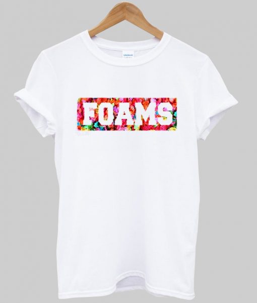 foams tshirt