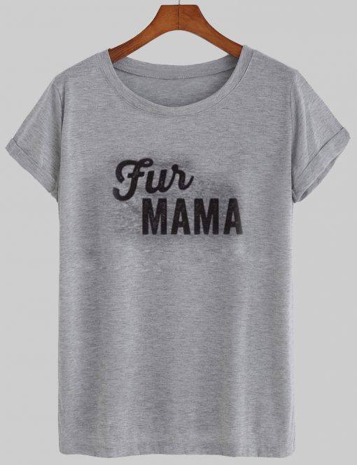 fur mama tshirt