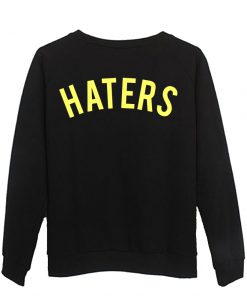 haters sweatshirt back