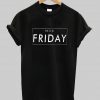 hello friday tshirt