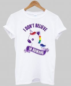 i dont believe in human tshirt