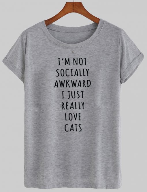 i'm not socially awkward tshirt