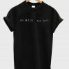 impress no one tshirt