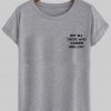 not all those who wander are lost tshirt