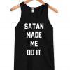 satan made me do it tanktop