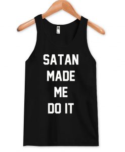 satan made me do it tanktop