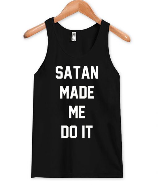 satan made me do it tanktop