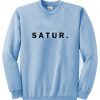 saturday satur sweatshirt