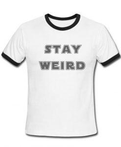 stay weird ringer shirt