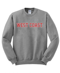 weast coast sweatshirt