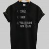 will die alone with 72 cats tshirt