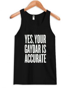 yes, your gaydar is correct tanktop 2