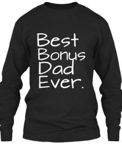 Best Bonus Dad Ever Sweatshirt