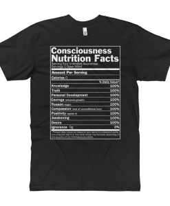 Consciousness Nutrition Facts T-shirt