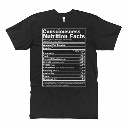 Consciousness Nutrition Facts T-shirt