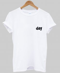 DAY tshirt