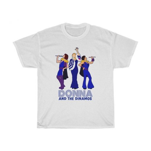 Donna And The Dynamos T Shirt