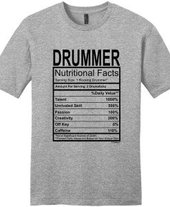 Drummer Gift Nutritional Facts T Shirt