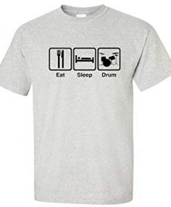 Eat Sleep Drum T-Shirt