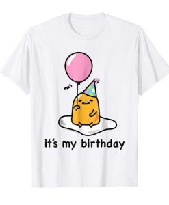 Gudetama birthday Funny T-shirt