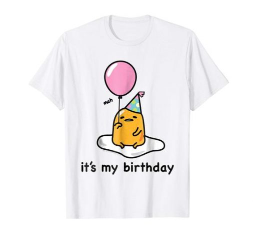 Gudetama birthday Funny T-shirt