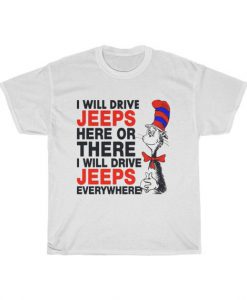 I Will Drive Jeep T Shirt