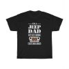 I'M Jeep Dad Unisex T Shirt