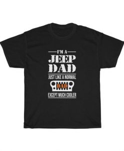 I'M Jeep Dad Unisex T Shirt