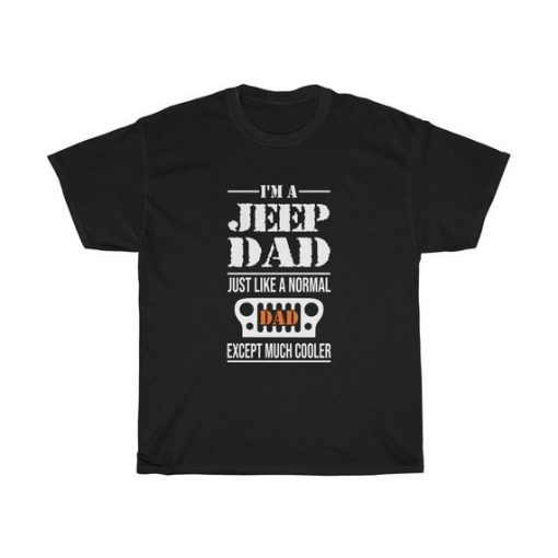 I'M Jeep Dad Unisex T Shirt