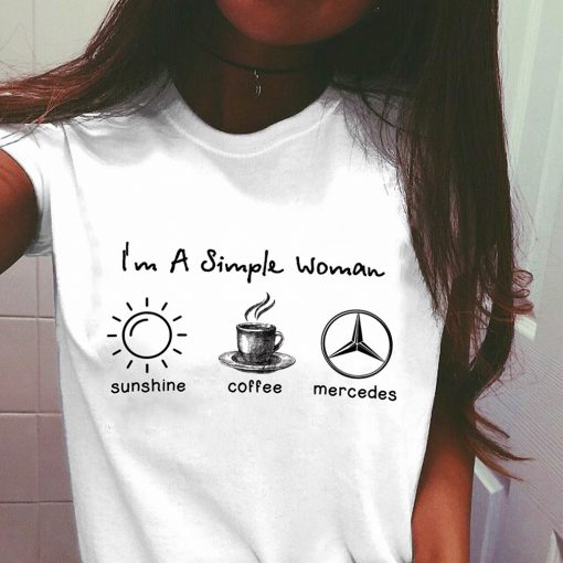 I'm simple woman like sunshine coffee and Mercedes T shirt