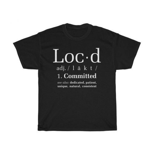 Loc'd Definition Tshirt