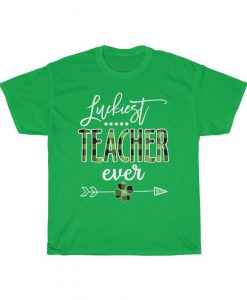 Luckiest Teacher Irish T Shirt