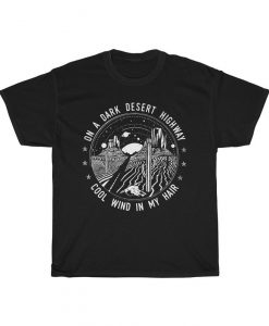 On A Dark Desert Highway Cool Wind In My Hair Retro Vintage T Shirt