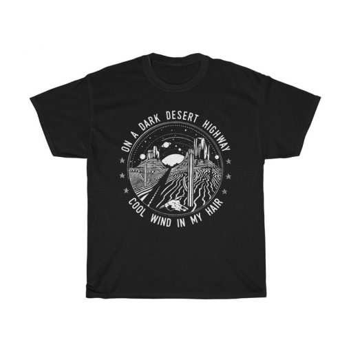 On A Dark Desert Highway Cool Wind In My Hair Retro Vintage T Shirt