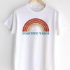 Positive Vibes Tshirt