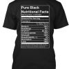 Pure Black Nutritional Facts T-shirt