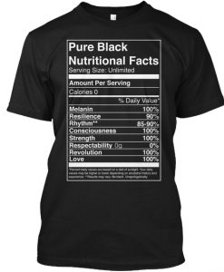 Pure Black Nutritional Facts T-shirt