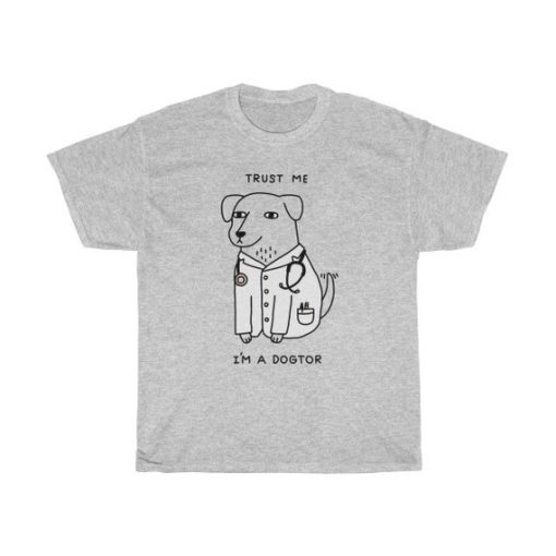 True Me I'm A Dogtor Funny T Shirt