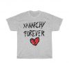 Xanarchy Forever T Shirt