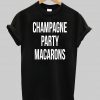 champagne party macarons tshirt