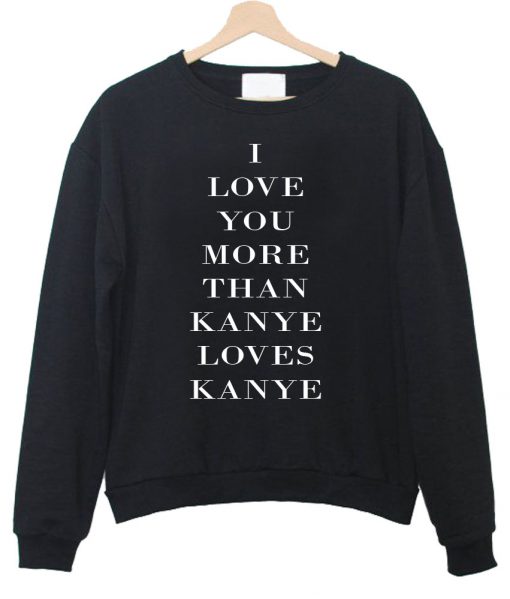i lovo you more sweatshirt
