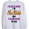 im not a bitch sweatshirt