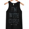 i'm with cupid tanktop