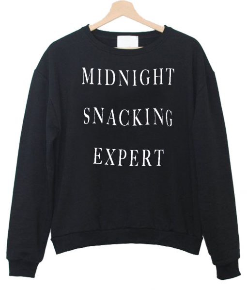 midnight snacking expert sweatshirt